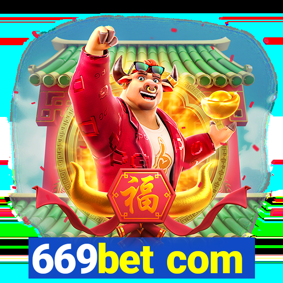 669bet com